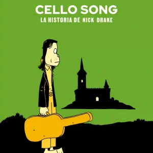 Cello Song. La historia de Nick Drake 2026