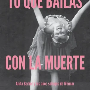 Tu que bailas con la muerte 2026