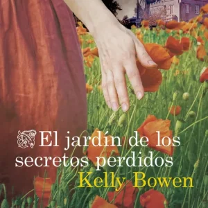 El jardín de los secretos perdidos Kelly Bowen 2026