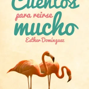 Cuentos para re¡rse mucho Esther Dom¡nguez 2018