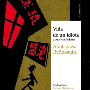 VIDA DE UN IDIOTA RYUNOSUKE AKUTAGAWA 2011