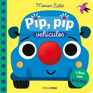 Pip, pip. Vehículos. Libro con bocina Marion Billet 2026