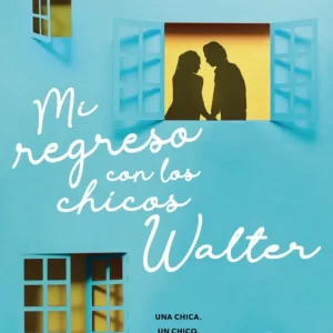 Mi regreso con los chicos Walter (Mi vida con los chicos Walter 2) Novak, Ali 2025