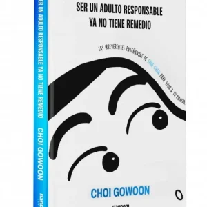 SER UN ADULTO RESPONSABLE YA NO TIENE RE CHOI, GOWOON 2025