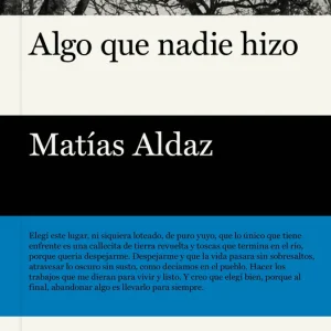 Algo que nadie hizo Matías Aldaz 2026