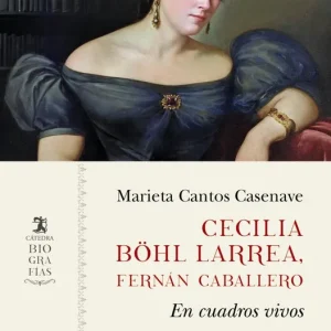 Cecilia Böhl Larrea, Fernán Caballero Marieta Cantos Casenave 2026