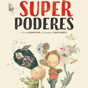 EL GRAN LIBRO DE LOS SUPERPODERES ISERN, SUSANNA/BONILLA, ROCIO 2017