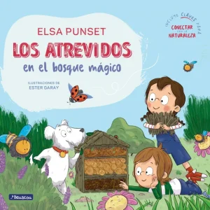 LOS ATREVIDOS EN EL BOSQUE MÁGICO Punset, Elsa 2024