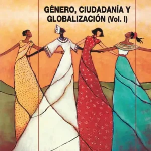 Género, ciudadania y globalización Gallego Durán, Mar 2009