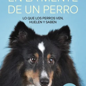 En la mente de un perro Alexandra Horowitz 2026