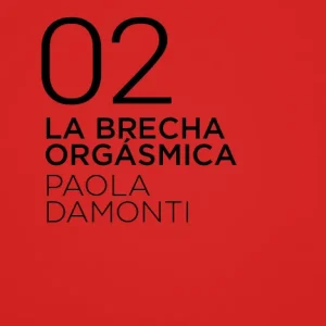 La brecha orgásmica Damonti, Paola 2020