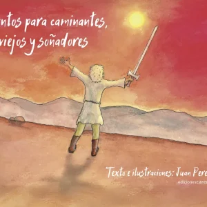 Cuentos para caminantes, viejos y soñadores Juan Antonio Perea 2026
