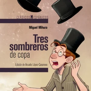 Tres sombreros de copa Mihura, Miguel 2021