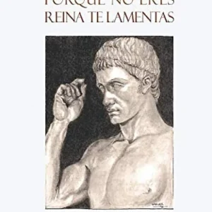 Porque no eres reina te lamentas Patiño, Guiomar 2020