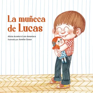 La muñeca de Lucas Alicia Acosta 2021