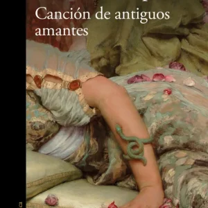 Canciones de antiguos amantes Restrepo, Laura 2022