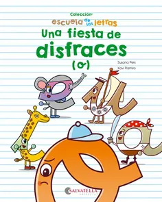 UNA FIESTA DE DISFRACES Peix, Susana;Ramiro, Xavi 2018