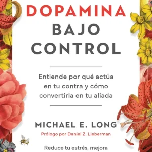 Dopamina bajo control Michael E. Long 2026