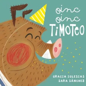 Oinc, oinc, Timoteo Iglesias, Gracia 2021