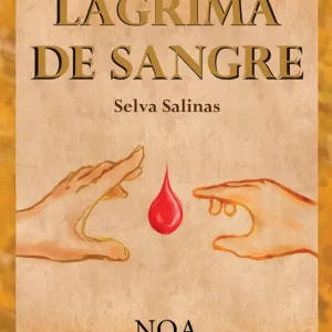 Lágrima de Sangre Selva Salinas 2017