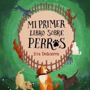 Mi primer libro sobre perros Delaserra, Eva 2025