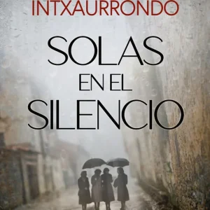 Solas en el silencio Silvia Intxaurrondo 2025
