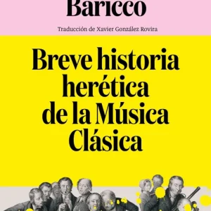 Breve historia heretica de la Musica Clasica 2026