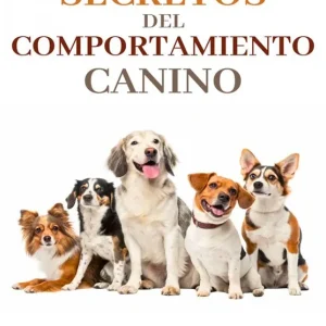 SECRETOS DEL COMPORTAMIENTO CANINO ANDRADA, JOSE 2026