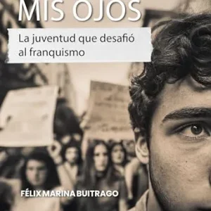 DESDE MIS OJOS MARINA BUITRAGO FELIX 2025