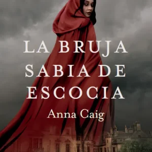La bruja sabia de Escocia Caig, Anna 2026