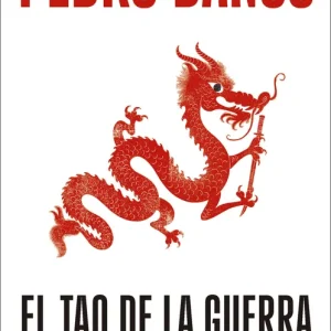 El tao de la guerra Pedro Baños 2026