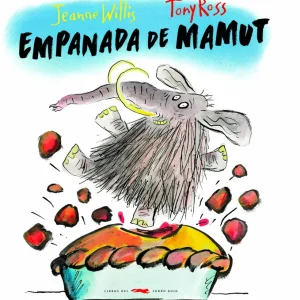 EMPANADA DE MAMUT Willis, Jeanne Ross, Tony 2017