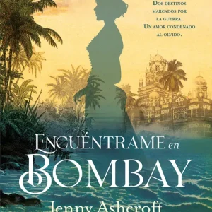 Encuéntrame en Bombay Ashcroft, Jenny 2026