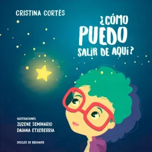 ¿CÓMO PUEDO SALIR DE AQUÍ? Cortes Viniega, Cristina;Seminario, Zuzane 2018