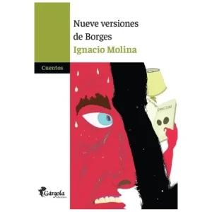 Nueve versiones de Borges Molina, Ignacio