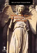 Francisco Ayala. El sentido y los sentidos Vázquez Medel, Manuel Ángel 2007