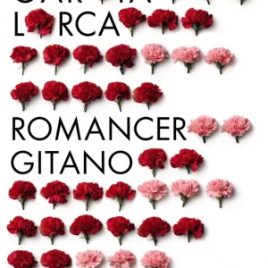 Romancero gitano (1924-1927). Otros romances del teatro (1924-1935) García Lorca, Federico 2012
