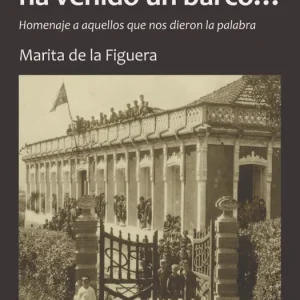 DE LA HABANA HA VENIDO UN BARCO... DE LA FIGUERA, MARITA 2050