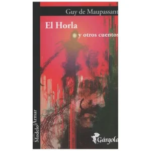Horla, El Maupassant, Guy de