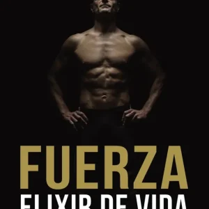 Fuerza. Elixir de vida Doctor Aldo 2026