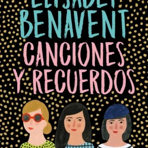 Ómnibus Canciones y recuerdos Benavent, Elísabet 2025