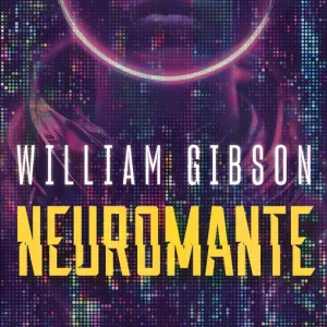 Neuromante Gibson, William 2025