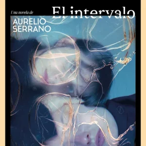 EL INTERVALO SERRANO, AURELIO 2025
