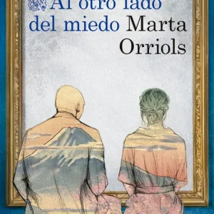Al otro lado del miedo Orriols, Marta 2025