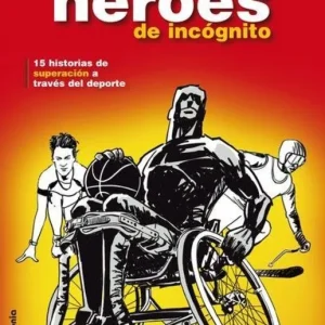 Súper héroes de incógnito Almudena Rivera 2016
