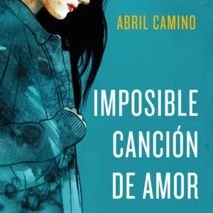 IMPOSIBLE CANCION DE AMOR Camino Abril 2019