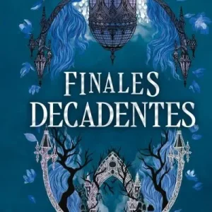 Finales decadentes 2026