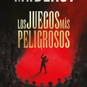 Los juegos más peligrosos Patterson, James / MRBeast 2026