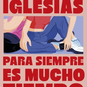 Para siempre es mucho tiempo Iglesias, Carolina 2025
