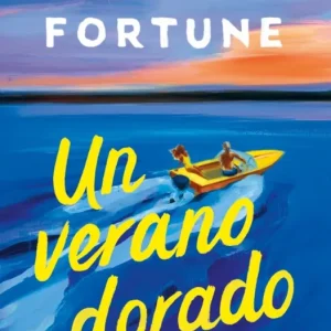 UN VERANO DORADO FORTUNE, CARLEY 2026